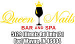 Queen Nails Bar & Spa – Fort Wayne’s Destination for Luxury Nail Care